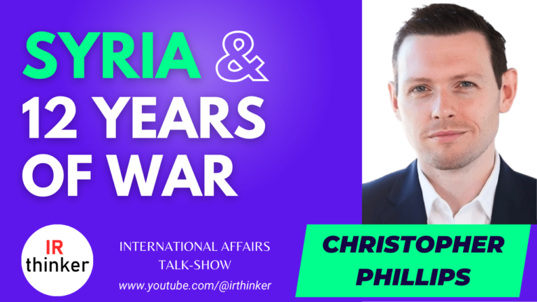 Syria & 12 Years of War – Christopher Phillips | 2023 Ep. 14