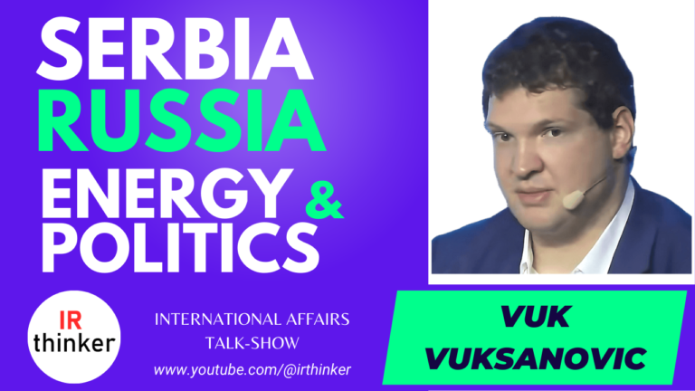 Serbia – Russia: Energy & Politics – Vuk Vuksanovic | 2023 Ep. 5