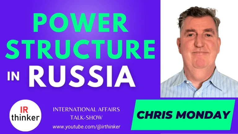 Power Structure in Russia – Chris Monday | 2023 Ep. 39