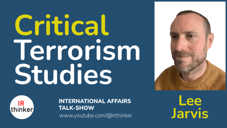 Critical Terrorism Studies – Lee Jarvis | 2024 Ep. 15