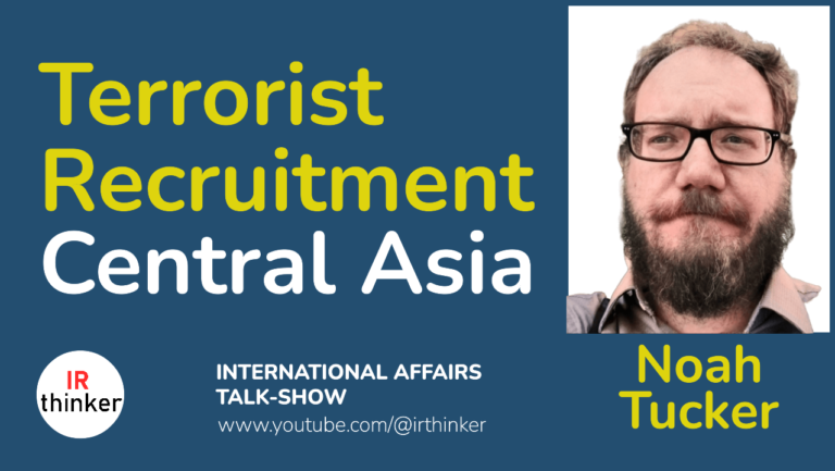 Terrorist Recruitment in Central Asia – Noah Tucker | 2024 Ep. 17