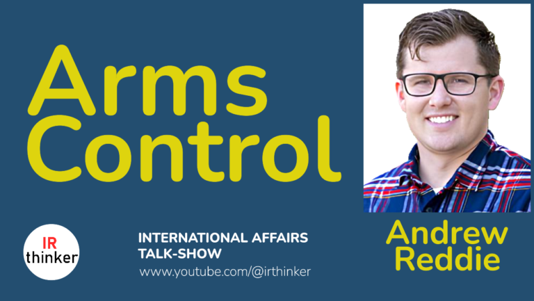 Arms Control – Andrew Reddie | 2024 Ep. 23