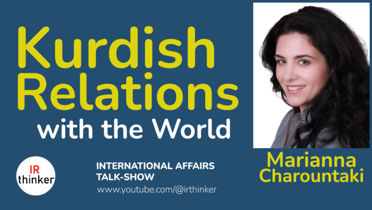 Kurdish Relations with the World – Marianna Charountaki | 2024 Ep. 25