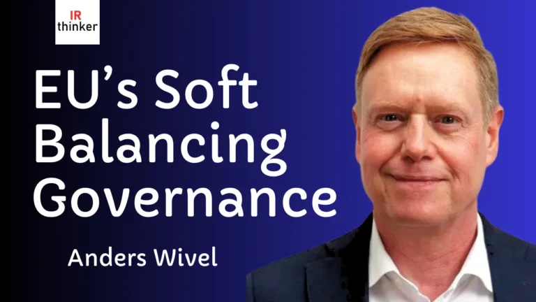 EU’s Soft Balancing Governance – Andres Wivel | 2025 Ep. 5