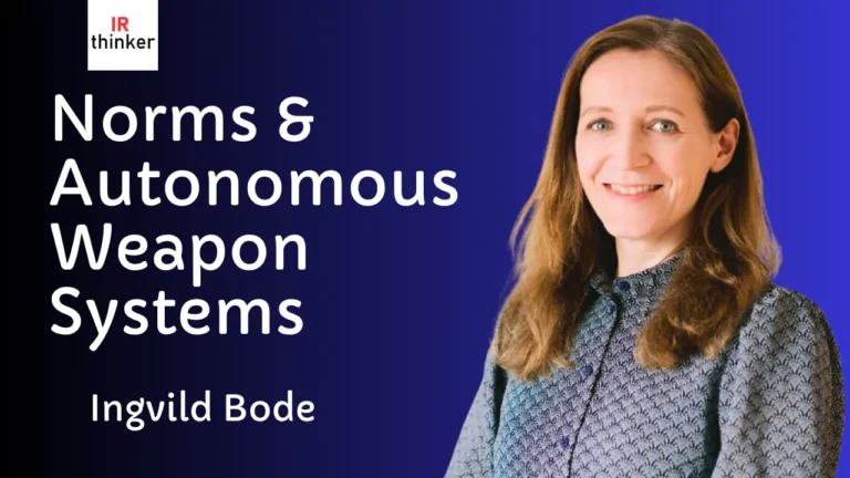 Norms and Autonomous Weapon Systems – Ingvild Bode | 2025 Ep. 4
