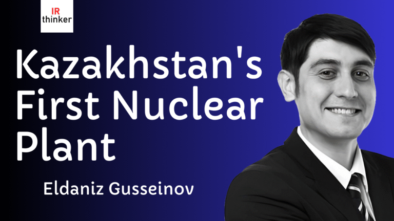 Kazakhstan’s First Nuclear Plant – Eldaniz Gusseinov | 2025 Ep. 8