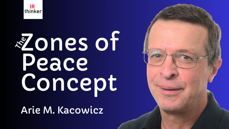 The Zones of Peace Concept – Arie M. Kacowicz | 2025 Ep. 11