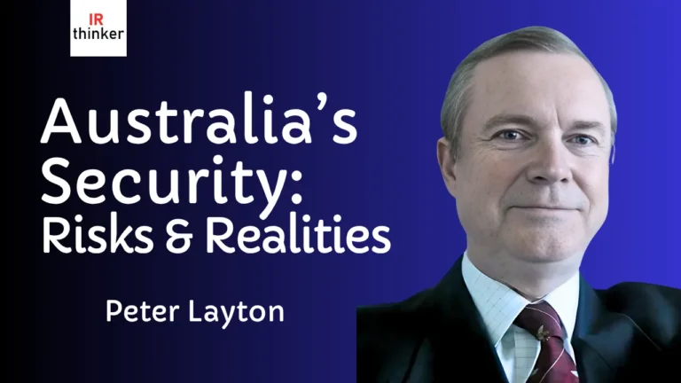Australia’s Security – Risks & Realities – Peter Layton | 2025 Ep. 22